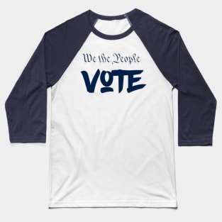 We the people vote Baseball T-Shirt